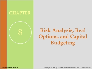 Risk Analysis, Real Options, and Capital Budgeting