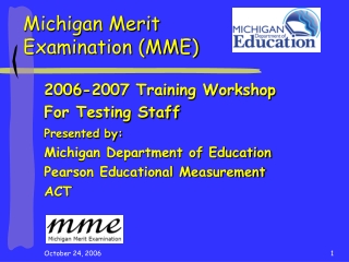 Michigan Merit  Examination (MME)