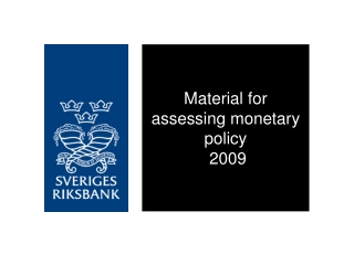 Material for assessing monetary policy  2009