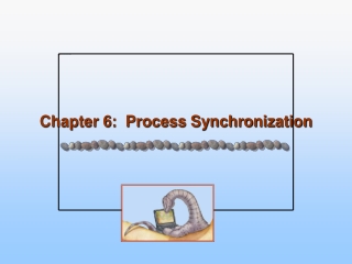 Chapter 6:  Process Synchronization