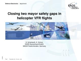 Closing two mayor safety gaps in helicopter VFR flights