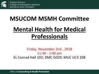 Friday, November 2nd  , 201 8 11:30 - 1:00 pm EL  Conrad Hall 102; DMC G02 9; MUC UC3 208