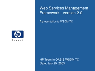 Web Services Management Framework - version 2.0 A presentation to WSDM-TC