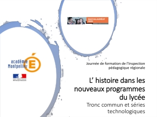 L’ histoire dans les nouveaux programmes du lycée Tronc commun et séries technologiques