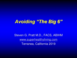Avoiding “The Big 6”