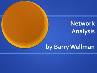 Network  Analysis by Barry Wellman