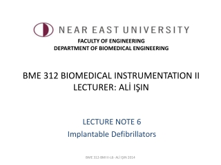 BME 312 BIOMEDICAL INSTRUMENTATION II LECTURER: ALİ IŞIN