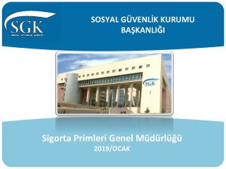 SOSYAL GÜVENLİK KURUMU BAŞKANLIĞI