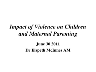 Impact of Violence on Children and Maternal Parenting