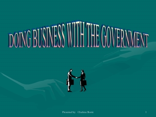 DOING BUSINESS WITH THE GOVERNMENT