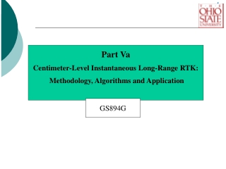 Part Va Centimeter-Level Instantaneous Long-Range RTK:   Methodology, Algorithms and Application