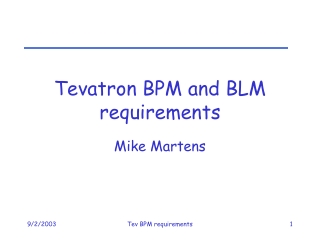 Tevatron BPM and BLM requirements