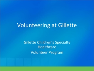 Volunteering at Gillette