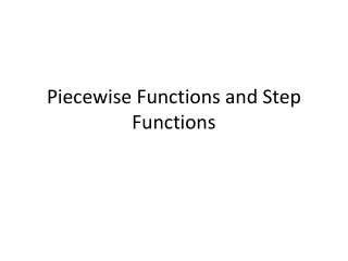 Piecewise Functions and Step Functions