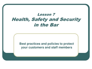 Lesson 7 Health, Safety and Security  in the Bar