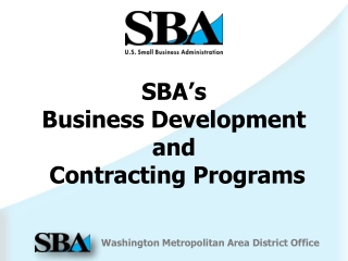 SBA’s  Business Development and  Contracting Programs