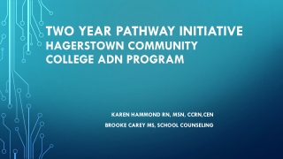 Two Year Pathway Initiative Hagerstown Community College ADN Program