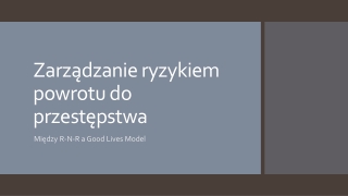 Zarządzanie ryzykiem powrotu do przestępstwa