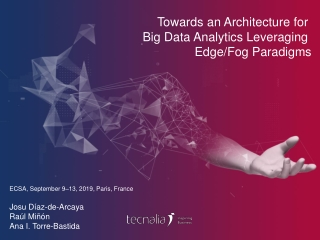 ECSA, September 9–13, 2019, Paris, France Josu Díaz-de-Arcaya Raúl Miñón Ana I. Torre-Bastida