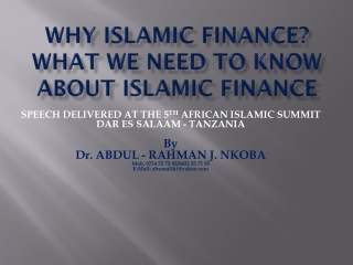 WHY ISLAMIC FINANCE? WHAT WE NEED TO KNOW ABOUT ISLAMIC FINANCE