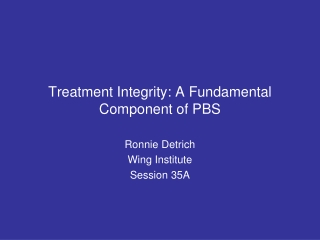 Treatment Integrity: A Fundamental Component of PBS