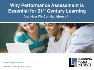 Why Performance Assessment is Essential for 21 st  Century Learning