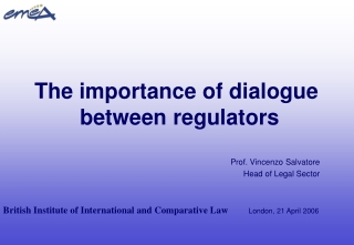 The importance of dialogue  between regulators