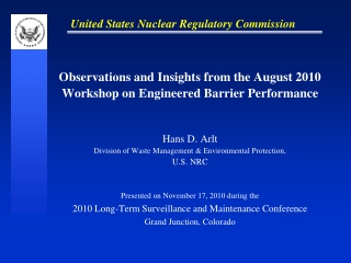 Observations and Insights from the August 2010 Workshop on Engineered Barrier Performance