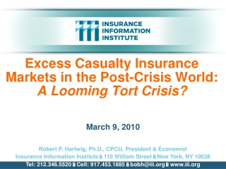 Excess Casualty Insurance Markets in the Post-Crisis World: A Looming Tort Crisis?