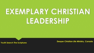 EXEMPLARY CHRISTIAN LEADERSHIP