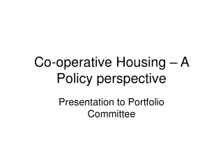 Co-operative Housing – A Policy perspective