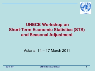 UNECE Workshop on  Short-Term Economic Statistics (STS) and Seasonal Adjustment