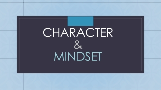 Character &amp; Mindset