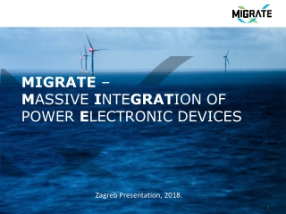 MIGRATE – M ASSIVE  I NTE GRAT ION OF  POWER  E LECTRONIC DEVICES