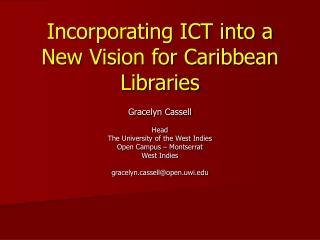 Incorporating ICT into a New Vision for Caribbean Libraries