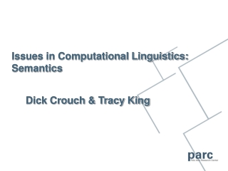 Issues in Computational Linguistics: Semantics