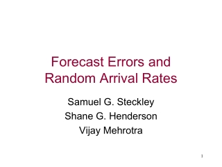 Forecast Errors and Random Arrival Rates