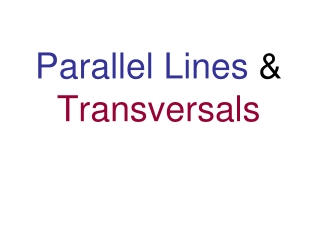 Parallel Lines  &amp;  Transversals