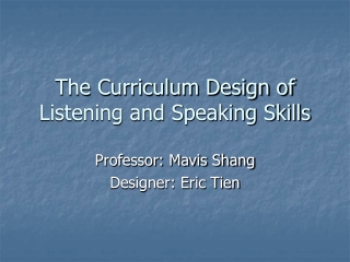 The Curriculum Design of Listening and Speaking Skills