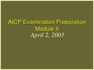AICP Examination Preparation Module II