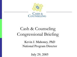 Cash &amp; Counseling  Congressional Briefing