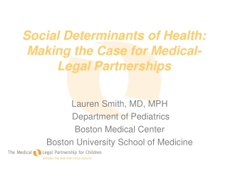 Social Determinants of Health:  Making the Case for Medical-Legal Partnerships