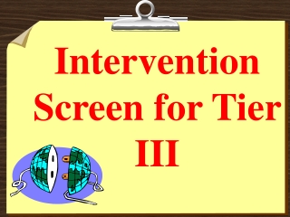 Intervention Screen for Tier III