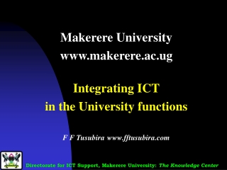 Makerere University makerere.ac.ug Integrating ICT  in the University functions