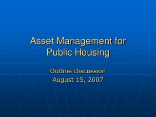 Asset Management for  Public Housing