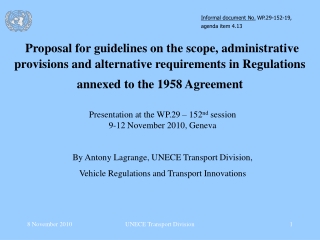 Presentation at the  WP.29 – 152 nd  session 9-12 November 2010, Geneva