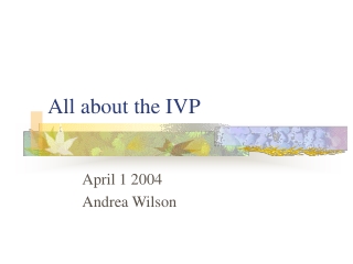 All about the IVP