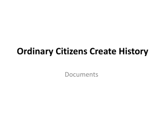 Ordinary Citizens Create History