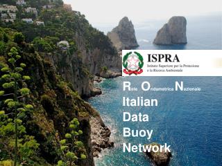 R ete O ndametrica N azionale Italian Data Buoy Network