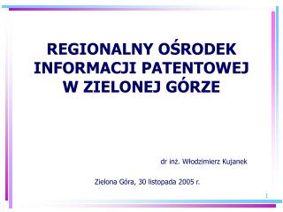 REGIONALNY OŚRODEK INFORMACJI PATENTOWEJ W ZIELONEJ GÓRZE
